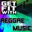 Get Fit with Reggae Music