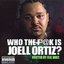 Who the F*@k is Joell Ortiz?