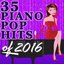 35 Piano Pop Hits of 2016