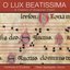 O Lux Beatissima - A Treasury of Gregorian Chant