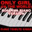 Only Girl (In The World) (Rihanna Piano Version)