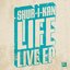 Life Live EP