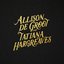 Allison de Groot & Tatiana Hargreaves