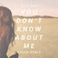 You Don't Know About Me (R3HAB REMIX)