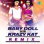 Baby Doll Vs Krazy Kat Remix