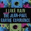 I Like Rain: The Story of the Jean-Paul Sartre Experience