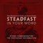 Steadfast in Your Word