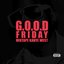 G.O.O.D Friday