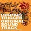 CHRONO TRIGGER ORIGINAL SOUND TRACK