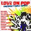 Love on Pop (Unforgettable Songs)