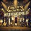 The Greatest Showman: Reimagined