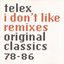 i don't like remixes - original classics 78-86