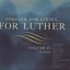 Forever, For Always, For Luther, Vol. 2