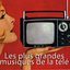 Les plus grandes musiques de la télé