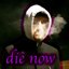 Die Now