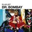 Playlist Dr Bombay