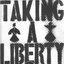 Taking a Liberty