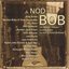 A Nod to Bob (An Artists' Tribute to Bob Dylan On His 60th Birthday)