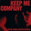 Keep Me Company