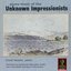 Piano Music Of The Unknown Impressionists