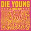 Die Young