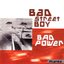 Bad Power