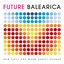 Future Balearica: New Chill & Warm Sunset Sounds