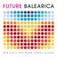 Future Balearica: New Chill & Warm Sunset Sounds