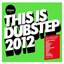 This is Dubstep 2012