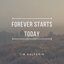 Forever Starts Today