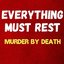 Everything Must Rest - Single