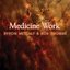 Medicine Work