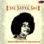 Jai Satya Sai: Divine Chantings of Shri Satya Sai