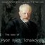 The Best of Pyotr Ilyich Tchaikovsky