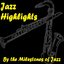 Jazz Highlights (By the Milestones of Jazz)