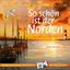 So schön ist der Norden - Die neuen Shantys (40 maritime Lieder von unserer Küste)