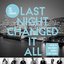 Last Night Changed It All EP