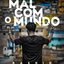 Mal Com o Mundo