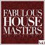 Fabulous House Masters, Vol. 1