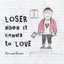 Loser When It Comes to Love