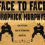 Face to Face vs. Dropkick Murphys