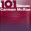 101 - The Ultimate Carmen McRae