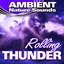 Rolling Thunder (Nature Sounds)