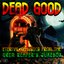 Dead Good: Eternal Classics from the Grim Reaper's Jukebox