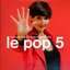 Le Pop 5