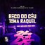 Beco do Céu - Toma Raquel