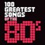 VH1 100 Greatest Songs of 80’s