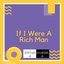 If I Were A Rich Man