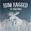 Rum Ragged at Christmas