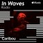 In Waves Radio Presents: The Floor with Jamie xx b2b Caribou, Ep. 1 (DJ Mix)